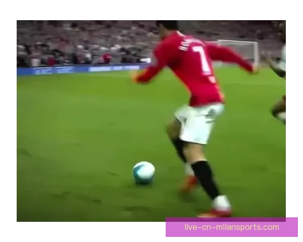 C罗比赛视频全场回放精彩瞬间解析与战术价值深度解读全面呈现赛 C罗比赛视频全场回放精彩瞬间解析与战术价值深度解读全面呈现赛